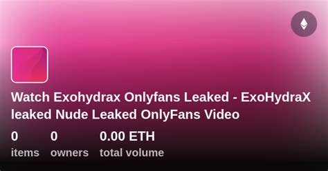 exohydrax onlyfans|Free exohydrax (165) Porn Videos